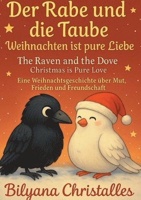 Bilyana Christalles - Rabe und die Taube Weihnachten ist pure Liebe, Häftad. Tillgänglighet: Lägg i varukorg