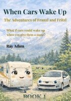 Ray Adam - When Cars Wake Up, Häftad. Tillgänglighet: Lägg i varukorg