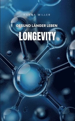 Hanna Miller - Longevity, Häftad