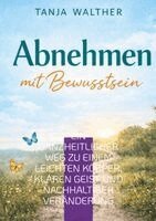 Tanja Walther - Abnehmen mit Bewusstsein, Häftad. Tillgänglighet: Lägg i varukorg