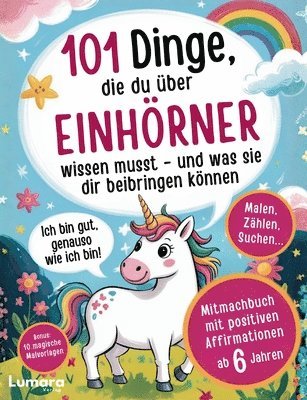 Surprise Books Creations - Einhorn Buch Mädchen - 101 Dinge, die du über Einhörner wissen musst und was sie dir beibringen können, Häftad