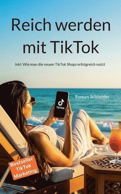 Roman Schneider - Reich werden mit TikTok, Häftad
