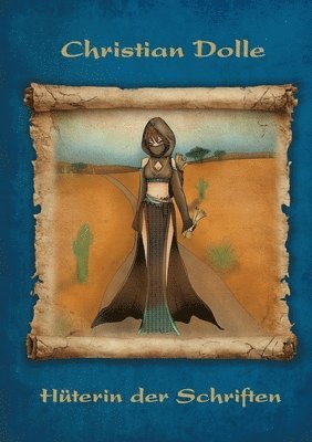 Christian Dolle - Hüterin der Schriften, Häftad