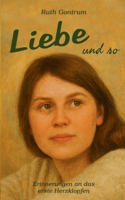 Ruth Gontrum - Liebe und so, Häftad. Tillgänglighet: Lägg i varukorg