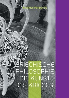 Antonios Peripatitis - Griechische Philosophie Die Kunst des Krieges, Häftad. Tillgänglighet: Lägg i varukorg