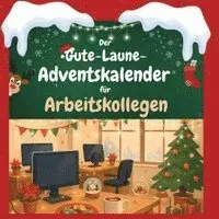 Lena Huber - Der Gute-Laune-Adventskalender für Arbeitskollegen, Häftad. Tillgänglighet: Lägg i varukorg