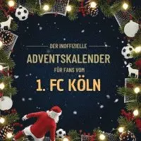 Emilia Maier - Der inoffizielle Adventskalender für Fans vom 1. FC Köln, Häftad. Tillgänglighet: Lägg i varukorg