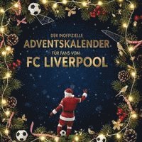Lily Peters - Der inoffizielle Adventskalender für Fans vom FC Liverpool, Häftad