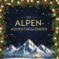 Jonas Keller - Der Alpen-Adventskalender, Häftad. Tillgänglighet: Lägg i varukorg