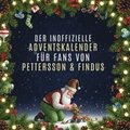 Der inoffizielle Adventskalender f�r Fans von Pettersson & Findus