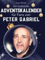 Clara Richter - Der inoffizielle Adventskalender für Fans von Peter Gabriel, Inbunden