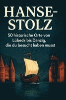 Nora Hoffmann - Hanse-Stolz, Inbunden