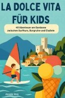 Alexander König - La Dolce Vita für Kids, Häftad
