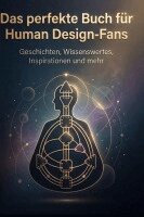Felix Meyer - Das perfekte Buch für Human Design-Fans, Inbunden