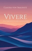 Claudia Von Trausnitz - Vivere, Häftad. Tillgänglighet: Lägg i varukorg