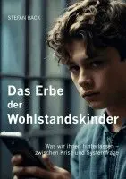 Stefan Back - Erbe der Wohlstandskinder, Häftad. Tillgänglighet: Lägg i varukorg
