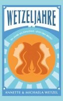 Annette Wetzel, Michaela Wetzel - Wetzeljahre, Häftad