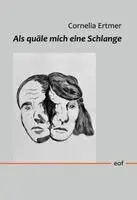 Cornelia Ertmer - Als quäle mich eine Schlange, Inbunden. Tillgänglighet: Lägg i varukorg