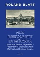 Roland Blatt - Als Seekadett in Mürwik, Häftad