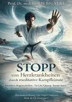 Boris Bigalke - STOPP von Herzkrankheiten durch meditative Kampfkünste, Häftad. Tillgänglighet: Lägg i varukorg