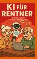 Roman Schneider - KI für Rentner, Häftad