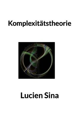 Lucien Sina - Komplexitätstheorie, Häftad