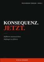 Stefan Brunner - Konsequenz.Jetzt., Häftad