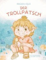 Franziska Müller - Der Trollpatsch, Inbunden