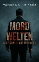 Werner R C Heinecke - Mordwelten, Häftad. Tillgänglighet: Lägg i varukorg