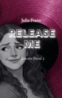 Julia Franz - Release Me, Häftad. Tillgänglighet: Lägg i varukorg
