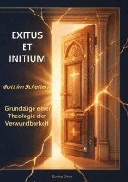 Eureka Circe - Exitus et initium: Gott im Scheitern., Inbunden