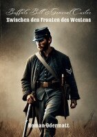 Roman Odermatt - Buffalo Bill & General Custer - Zwischen den Fronten des Westens, Häftad. Tillgänglighet: Lägg i varukorg