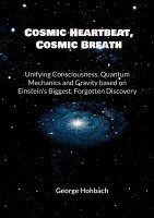 George Hohbach - Cosmic Heartbeat, Cosmic Breath, Häftad