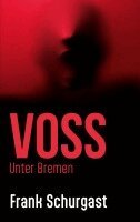 Frank Schurgast - Voss, Häftad