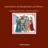 Andrea Stopper - Geschichten von Burgfräulein und Rittern, Häftad. Tillgänglighet: Lägg i varukorg