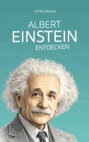 Ulrike Welker - Albert Einstein entdecken, Häftad. Tillgänglighet: Lägg i varukorg