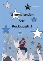 Frank Zimmermann - Sternstunden der Rockmusik I, Häftad
