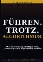 Stefan Brunner - Führen.Trotz.Algorithmus., Häftad