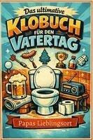 Henry Bauer - Das ultimative Klobuch für den Vatertag, Häftad