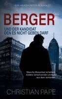 Christian Pape - Berger und der Kandidat, den es nicht geben darf, Häftad. Tillgänglighet: Lägg i varukorg