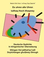 Martin Erik Horn - Es uhren alle Uhren. lutlhaq Hoch tlhaqmey., Häftad. Tillgänglighet: Lägg i varukorg
