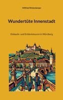 Wilfried Weisenberger - Wundertüte Innenstadt, Häftad. Tillgänglighet: Lägg i varukorg