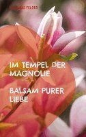 Matthias Felder - Im Tempel der Magnolie, Häftad