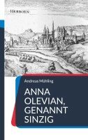 Andreas Mühling - Anna Olevian, genannt Sinzig, Häftad