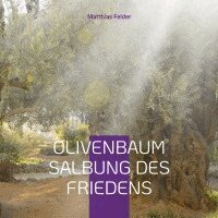Matthias Felder - Olivenbaum, Häftad. Tillgänglighet: Lägg i varukorg