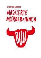Maskierte Mörder*innen