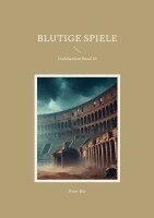 Peter Bur - Blutige Spiele, Häftad