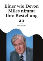 Bernd Schubert - Einer wie Devon Miles nimmt Ihre Bestellung an, Häftad