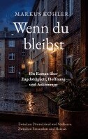 Markus Köhler - Wenn du bleibst, Häftad