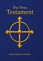 Johannes Greber - Das Neue Testament, Inbunden. Tillgänglighet: Lägg i varukorg